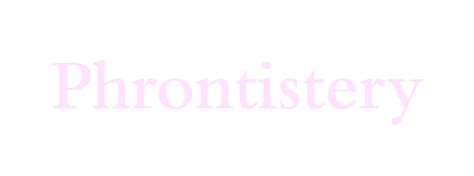 the phrontistery|words not used often.
